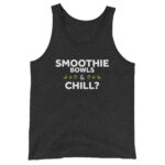 Smoothie Bowls & Chill Unisex Tank Top