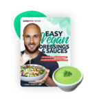 Easy vegan dressings & sauces